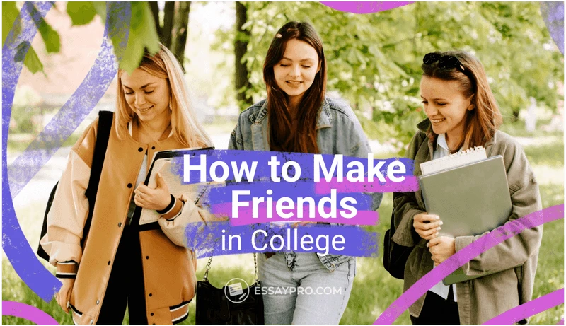 How to Make Friends in College: Guide to Creating Lasting Connections